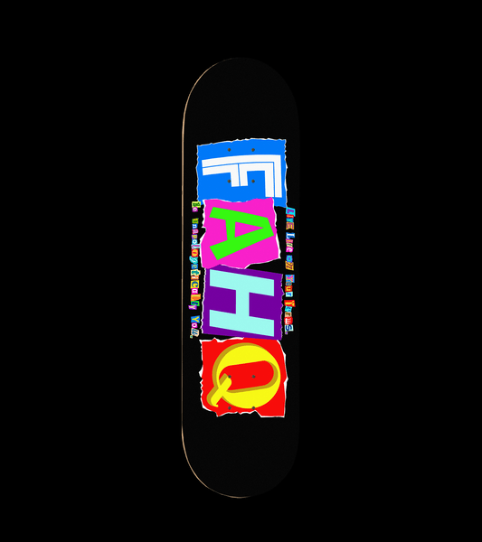 FAHQ Ransom Skateboard Deck